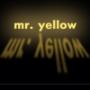 mr. yellow